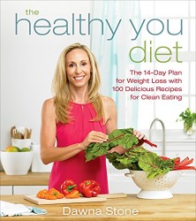The Healthy You! Diet: The 14-Day Plan to Weight Loss with 100 Delicious Recipes for Clean Eating